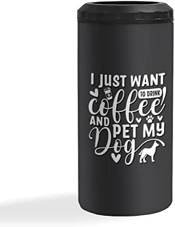 Аз просто искам да се пие кафе и потупа кучето си един изолиран Охладител за Тънки Кутии - Графичен Охладител За Консерви - Цитат на кафе е един изолиран Охладител за