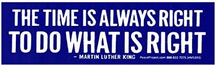 Мирен ресурсен проект на Мартин Лутър Кинг-младши Цитат от MLK - Времето е винаги подходящо Голяма Магнитна Стикер