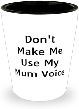 Не Заставляй Ме Използва Мамину Гласова Стъкло, Мамину Керамична Чаша, Уникална Идея За мама