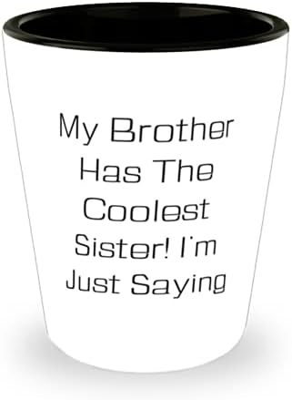 Брат за Брата, Брат ми е Най-Готино Сестра! Аз просто казвам, Саркастическая Чаша Брат, Керамична Чаша От Брат си.