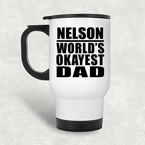 Designsify Нелсън Най-Добър Баща на света, Бяла Пътна 14 унция Чаша От Неръждаема Стомана, Изолиран Чаша, Подаръци